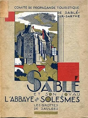 Sablé et son joyau. L'Abbaye de Solesmes. Les grottes de Saulges.