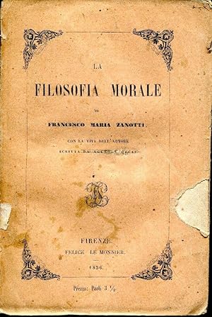 La filosofia morale. Con la vita dell'autore scritta da Agenore Gelli.