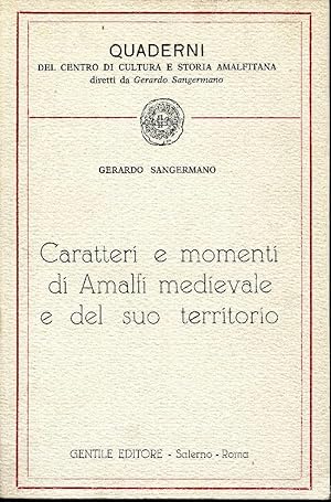 Caratteri e momenti di Amalfi medievale e del suo territorio.