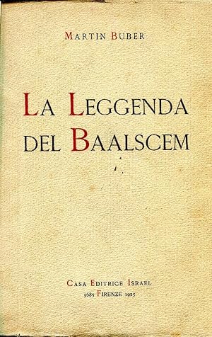 La leggenda del Baalscem. Traduzione autorizzata di Dante Lattes e Mosé Beilinson.