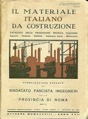 Il Materiale Italiano da costruzione. Catalogo della produzione Tecnica Italiana. Agraria - Chimi...