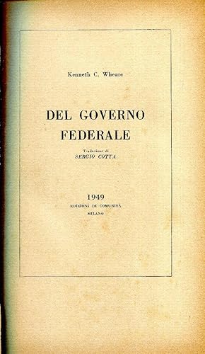 DEL GOVERNO FEDERALE. TRAD. DI S. COTTA .