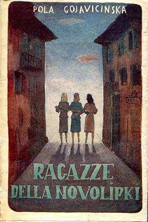 Le ragazze della novolipki. Traduzione dal polacco di Evelina Bocca-Radomska.