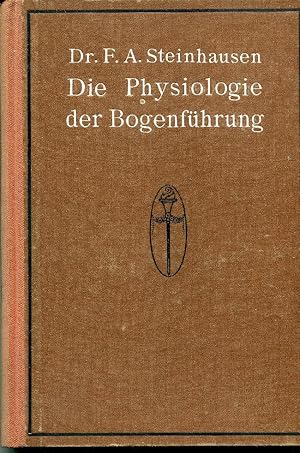 Die Physiologie der Bogenführung auf den Streich-Instrumenten. Vierte Auflage.