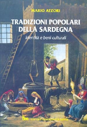 Tradizioni popolari della Sardegna. Identità e beni culturali.