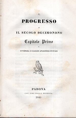 Il progresso e il secolo decimonono. Capitolo I° (e secondo) di un'opera o saggio analitico futur...