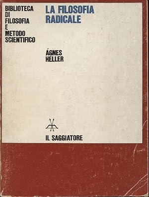 La filosofia radicale. Introduzione e traduzione di Laura Boella.