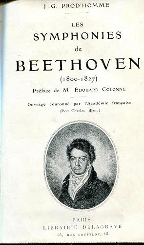 Les symphonies de Beethoven (1800-1827). Préface de M. Édouard Colonne. Neuvième édition revue et...