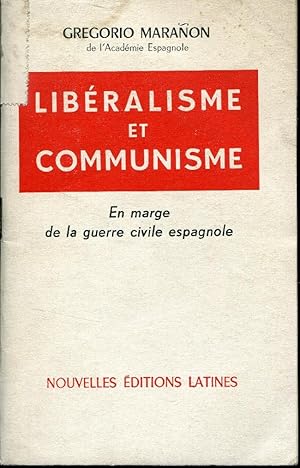 LIBERALISME ET COMMUNISME. EN MARGE DE LA GUERRE CIVILE ESPAGNOLE .