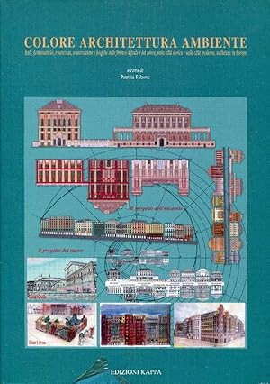 Colore architettura ambiente. Esiti problematiche conoscenza conservazione e progetto delle finit...