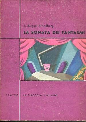 La sonata dei fantasmi. Dramma in tre atti. Seconda edizione.