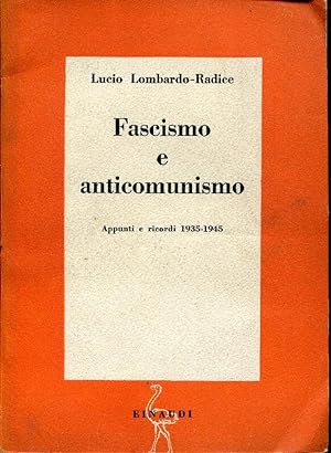 Fascismo e anticomunismo (appunti e ricordi 1935-1943) .