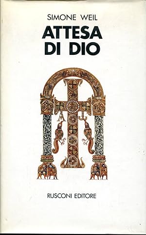 ATTESA DI DIO. INTRODUZIONE DI BENEDETTO P. D'ANGELO. TRADUZIONE DAL FRANCESE DI ORSOLA NEMI.