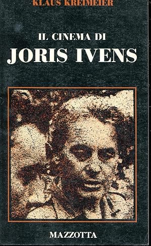 IL CINEMA DI JORIS IVENS.