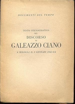 Testo stenografico del discorso di Galeazzo Ciano a Bologna il 3 gennaio 1942