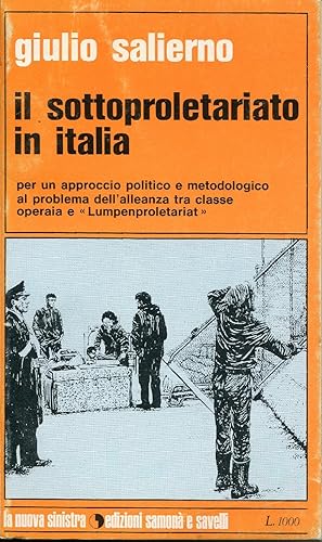 Il sottoproletariato in Italia. Per un approccio politico e metodologico al problema dell'alleanz...