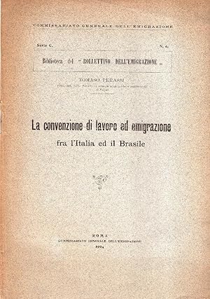 La convenzione di lavoro ed emigrazione fra l' Italia ed il Brasile