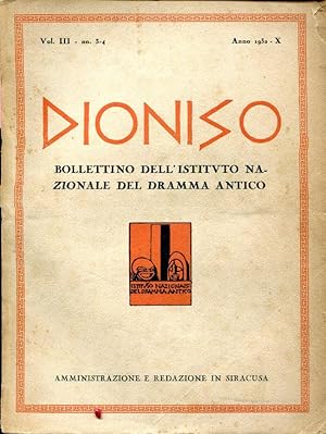 Dioniso. Bollettino Dell'Istituto Nazionale Del Dramma Antico. Amministrazione e redazione in Sir...