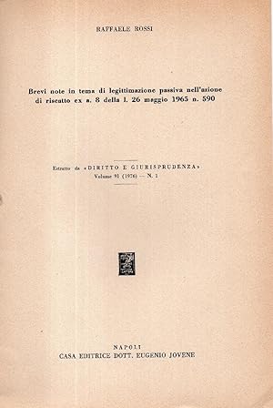 Brevi note in tema di legittimazione passiva nell'azione di riscatto ex a. 8 della l. 26 maggio 1...