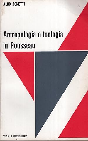 Antropologia e teologia in Rousseau. La Professione di fede del Vicario savoiardo.