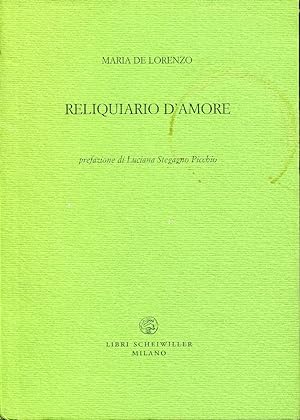 Reliquiario d'amore prefazione di Luciana Stegagno Picchio