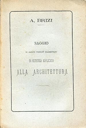 Saggio di alcuni principi elementari di estetica applicata alla architettura