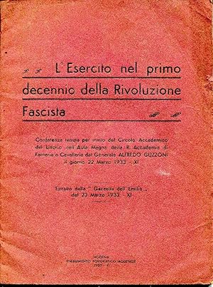 L'esercito nel primo decennio della Rivoluzione Fascista. Conferenza tenuta per invito del circol...