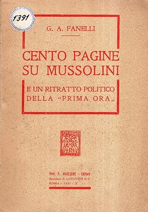 Cento pagine su Mussolini e un ritratto politico della prima ora