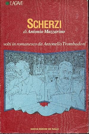 Scherzi di Antonio Mazzarino. Volti in romanesco da Antonello Trombadori. Nota introduttiva e not...