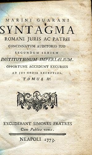 Marini Guarani Syntagma romani juris ac patrii concinnatum auditorio suo secundum seriem Institut...