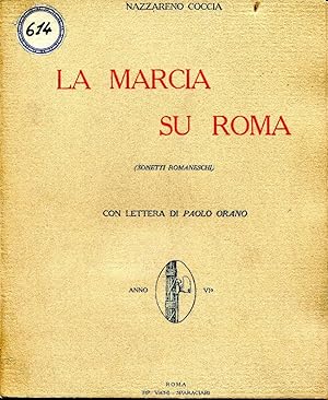 La marcia su Roma (sonetti romaneschi). Con lettera di Paolo Orano