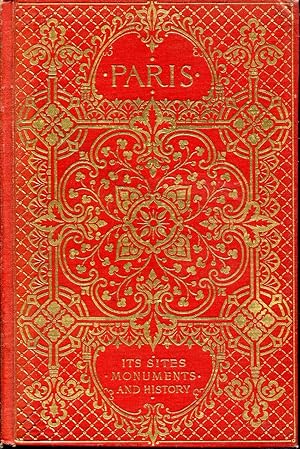 PARIS. Its Sites Monuments and History. With an Introduction by Hilaire Belloc. Illustrated.