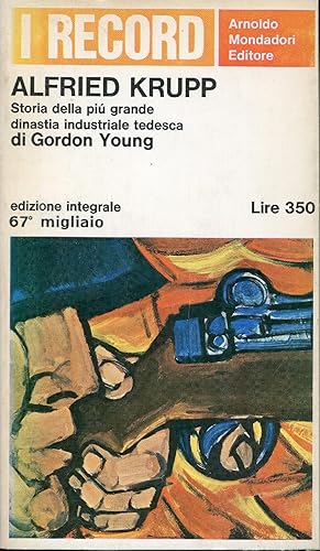 Alfried Krupp Storia della più grande dinastia industriale tedesca. Rovina e restaurazione