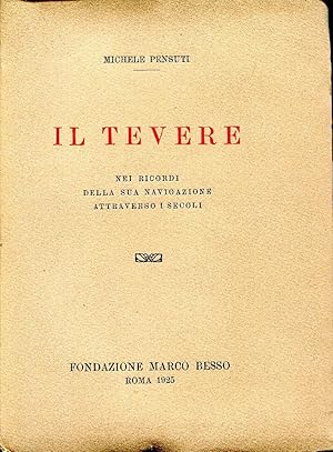 Il Tevere nei ricordi della sua navigazione attraverso i secoli