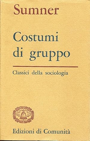 Costumi di gruppo. Introduzione di Alberto M. Cirese