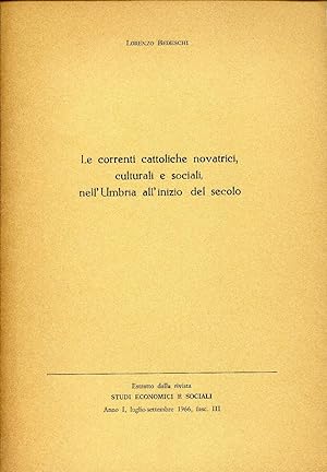 Le correnti cattoliche novatrici culturali e sociali nell'Umbria all'inizio del secolo. Estratto ...