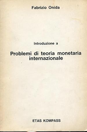 Introduzione a Problemi di teoria monetaria internazionale