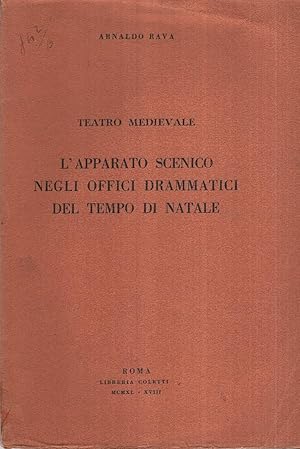 Teatro medievale. L'apparato scenico negli offici drammatici del tempo di Natale