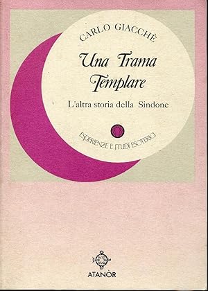 Una trama templare. L'altra storia della Sindone