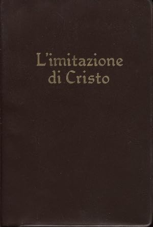 L'imitazione di Cristo. Versione di Ugo Nicolini. Presentazione di Enzo Bianchi