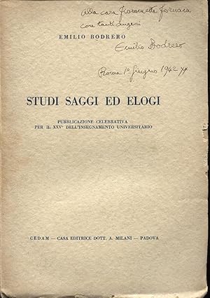 Studi saggi ed elogi. Pubblicazione celebrativa per il XXV dell'insegnamento universitario.