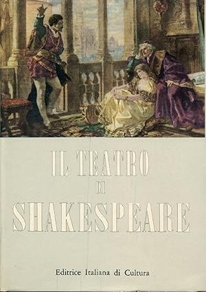 Il Teatro di Shakespeare. Tradotto da Carlo Rusconi