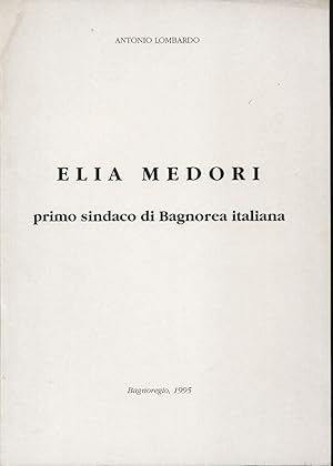 Elia Medori. Primo sindaco di Bagnoregio : Comune 1995italiana