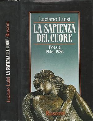 La sapienza del cuore Poesie 1946-1986