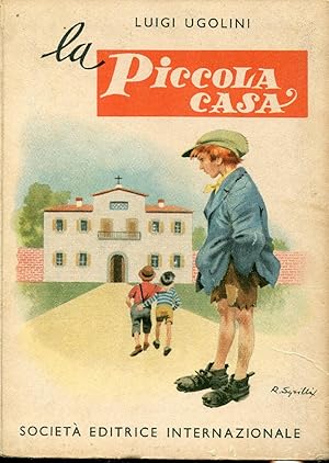 La piccola casa. Romanzo per la gioventù illustrazioni di Roberto Sgrilli