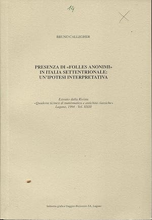 Presenza di "folles aninimi" in Italia settentrionale un'ipotesi interpretativa. Estratto