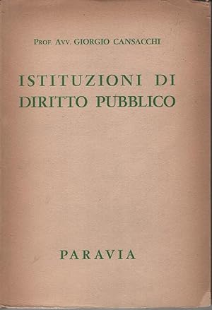 Istituzioni di diritto pubblico : aggiornate alla nuova Costituzione italiana e alle successive l...