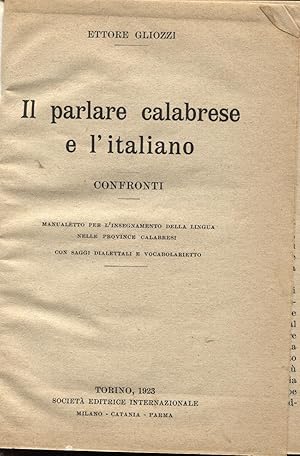 Il parlare calabrese e l'italiano. Manualetto per l'insegnamento della lingua nelle province cala...