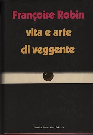 Vita e arte di veggente