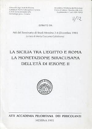 La Sicilia tra l'Egitto e Roma. La monetazione siracusana dell'età di Ierone II. Estratto da: att...